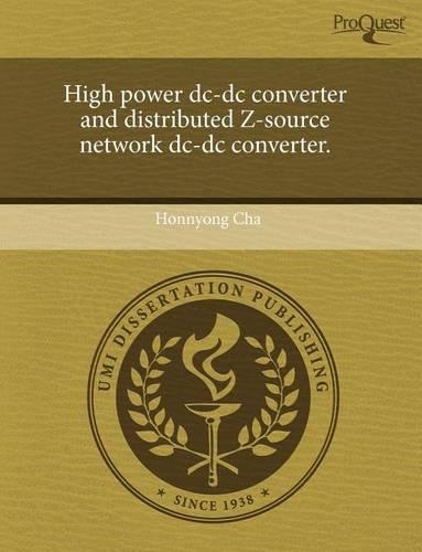 High Power DC-DC Converter and Distributed Z-Source Network DC-DC Converter