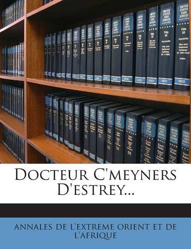 Docteur C'meyners D'estrey...