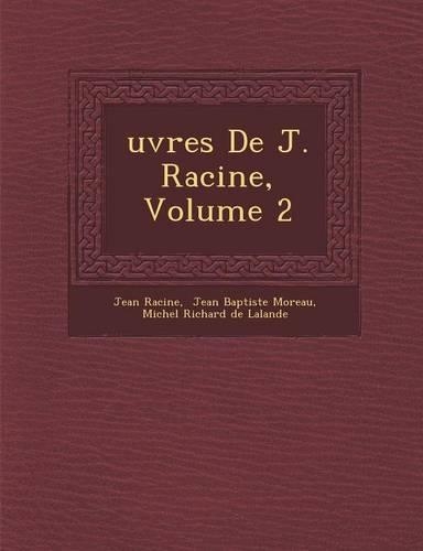 Uvres de J. Racine, Volume 2