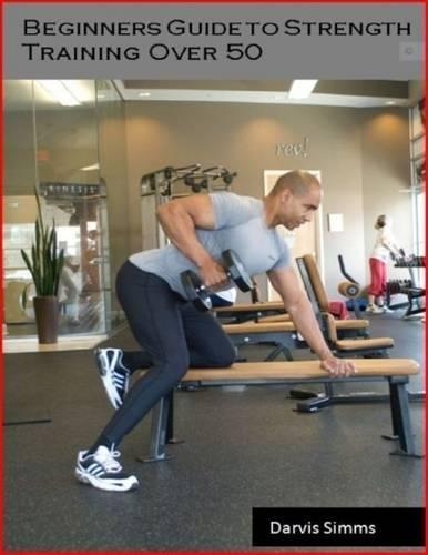 Beginners Guide to Strength Training Over 50