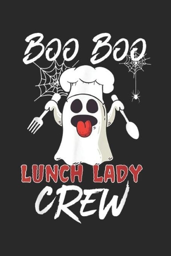 Boo Boo Lunch Lady Crew