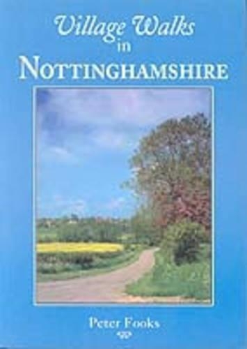 Village Walks in Nottinghamshire: (Village Walks S.)