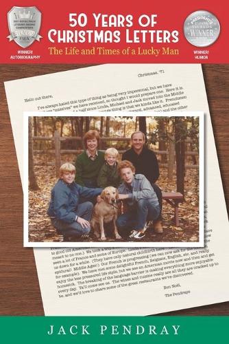 50 Years of Christmas Letters: The Life and Times of a Lucky Man