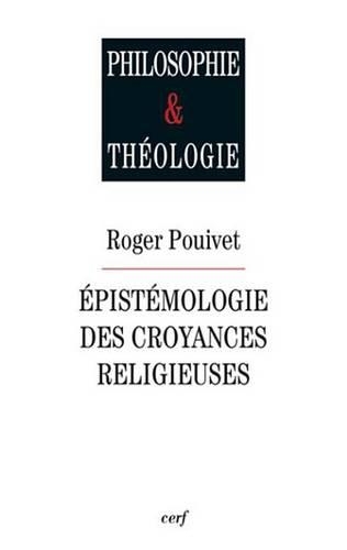 Epistemologie Des Croyances Religieuses