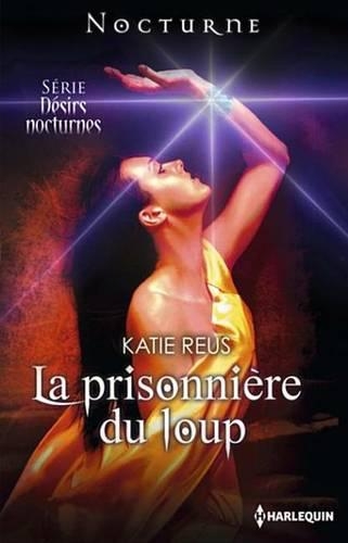 La Prisonniere Du Loup: Desirs Nocturnes: N3