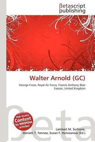Walter Arnold (GC): (English)