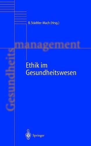 Ethik Im Gesundheitswesen