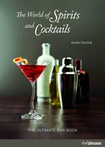 Ultimate Bar Book: World of Spirits and Cocktails