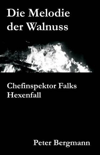 Melodie der Walnuss: Chefinspektor Falks Hexenfall(Kärntner Mordsbullen)