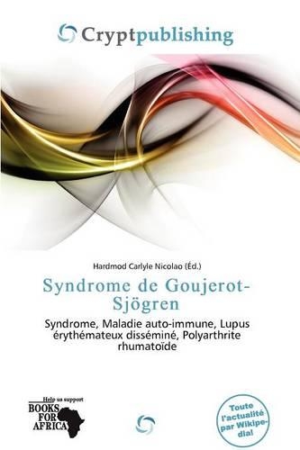 Syndrome de Goujerot-Sj Gren: (French)