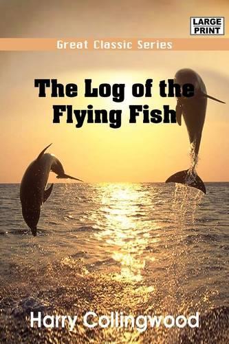 The Log of the Flying Fish: (English)