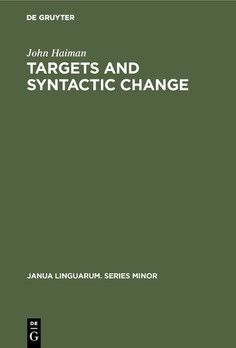 Targets and Syntactic Change: (186 Janua Linguarum. Series Minor)