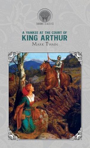 A Yankee at the Court of King Arthur