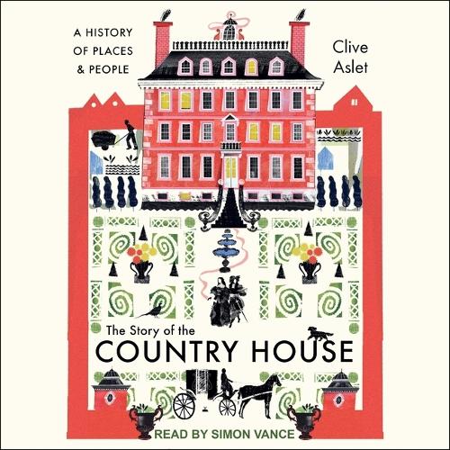 The Story of the Country House