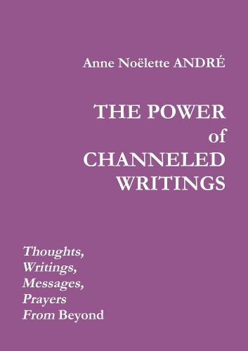 THE Power of Channeled Writings
