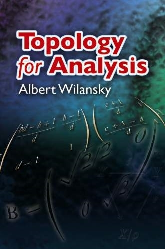 Topology for Analysis: (Dover Books on Mathematics)