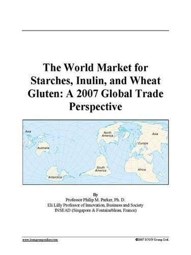 The World Market for Starches, Inulin, and Wheat Gluten