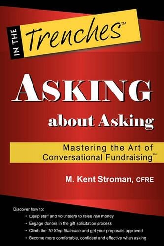 Asking about Asking: Mastering the Art of Conversational Fundraising(In the Trenches)