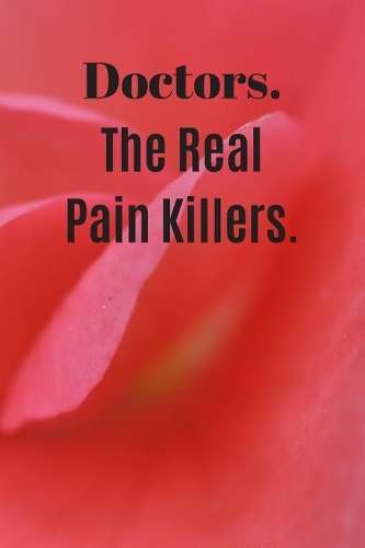 Blank Journal Notebook For Doctors: 6 X 9 inches 120 pages blank paperback journal notebook for Doctors, Medical professionals, Medical students. Perfect Gift for Doctors. Pretty cool 