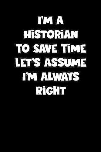 Historian Notebook - Historian Diary - Historian Journal - Funny Gift for Historian