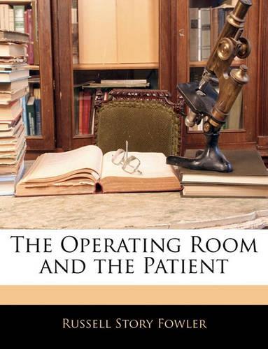 The Operating Room and the Patient