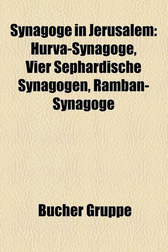 Synagoge in Jerusalem: Hurva-Synagoge, Vier Sephardische Synagogen, Ramban-Synagoge(German)