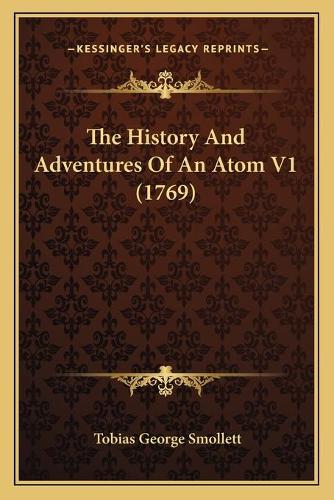 The History And Adventures Of An Atom V1 (1769)