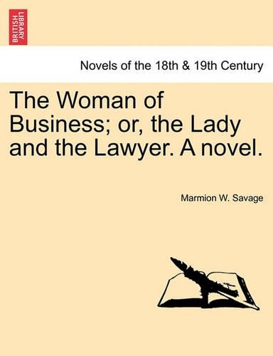 Woman of Business; Or, the Lady and the Lawyer. a Novel.: (English)