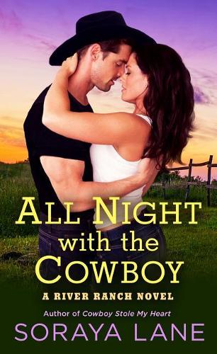 All Night with the Cowboy: A River Ranch Novel(2 River Ranch Novel)