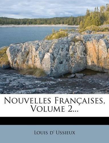 Nouvelles Françaises, Volume 2...: (French)
