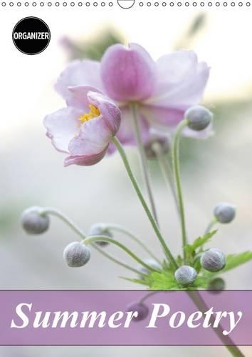 Summer Poetry 2017: Beautiful Portraits of Flowers(Calvendo Nature)