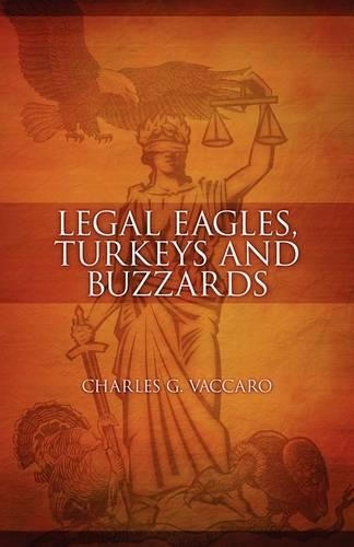 Legal Eagles, Turkeys and Buzzards
