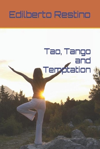 Tao, Tango and Temptation: (English)