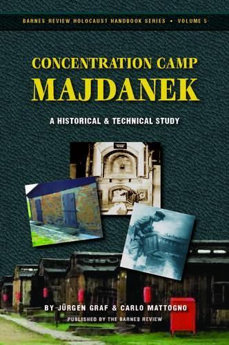 Concentration Camp Majdanek: A Historical and Technical Study(5 Holocaust Handbook S.)