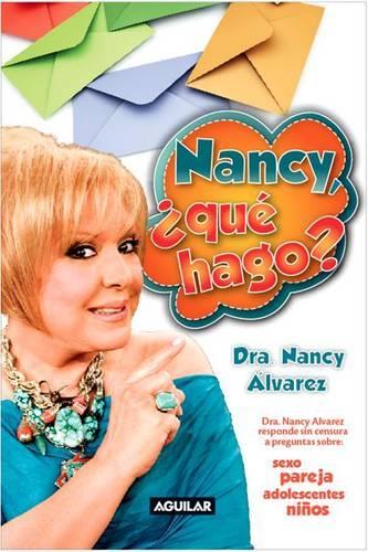 Nancy, ¿qué Hago?: (Spanish)