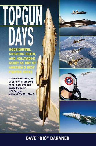 Topgun Days: Dogfighting, Cheating Death, and Hollywood Glory as One of America's Best Fighter Jocks(English)