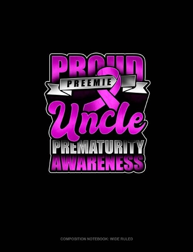 Proud Preemie Uncle Prematurity Awareness