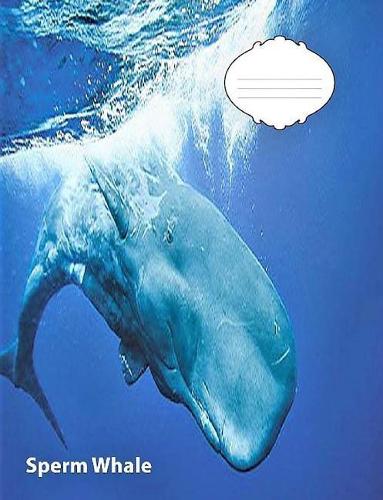 Sperm Whale College Ruled Line Paper Composition Book: Whale Fans, College Students, Middle School, School Supplies, Journal for Notes