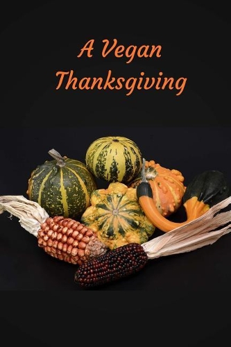 A Vegan Thanksgiving
