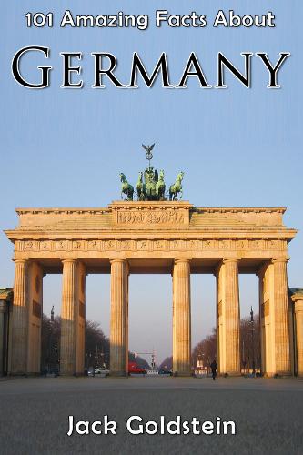 101 Amazing Facts about Germany
