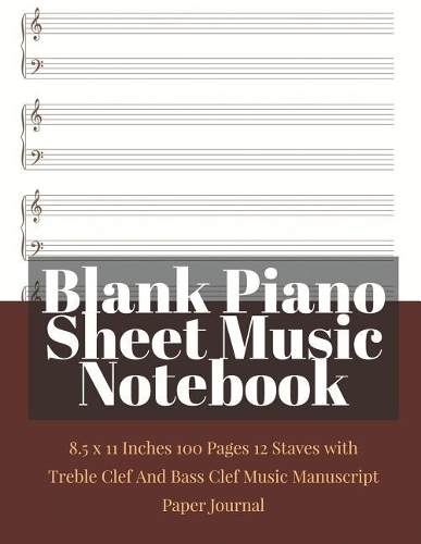 Blank Piano Sheet Music Notebook