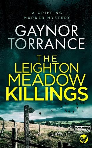 LEIGHTON MEADOW KILLINGS a gripping murder mystery