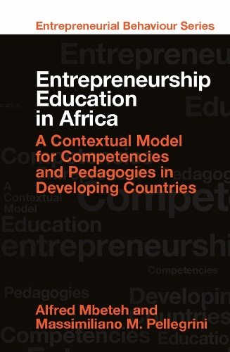 Entrepreneurship Education in Africa: A Contextual Model for Competencies and Pedagogies in Developing Countries(Entrepreneurial Behaviour)