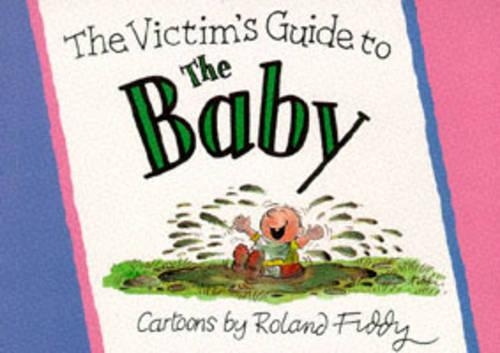 Victim's Guide to the Baby