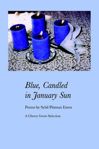 Blue, Candled in January Sun: (Cherry Grove)