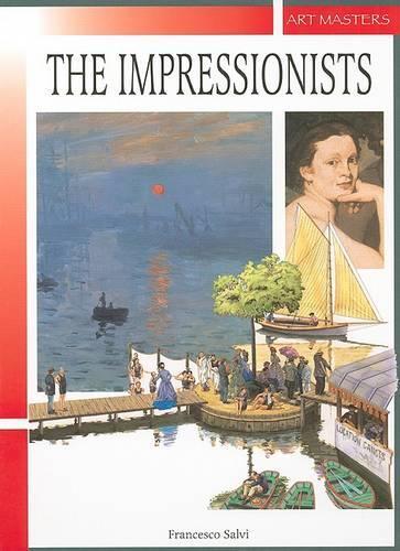 The Impressionists: (Art Masters)