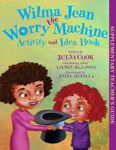 Wilma Jean the Worry Machine Activity and Idea Book: (English)