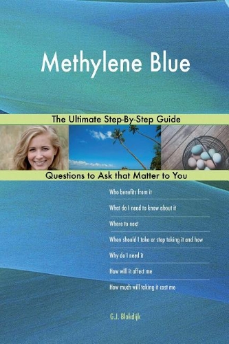Methylene Blue; The Ultimate Step-By-Step Guide