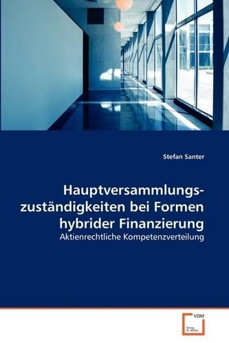 Hauptversammlungszuständigkeiten bei Formen hybrider Finanzierung
