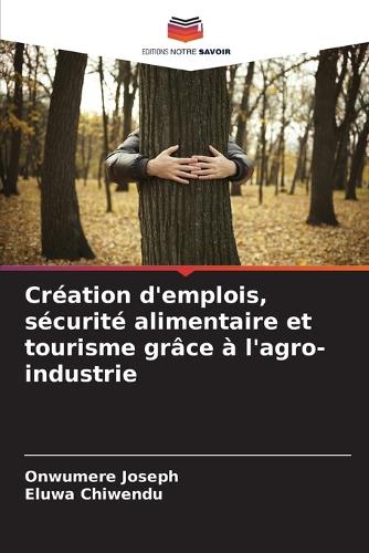 Création d'emplois, sécurité alimentaire et tourisme grâce à l'agro-industrie